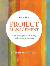 book Project management: a practical guide to planning and managing projects