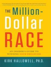 book The million-dollar race: an insider's guide to winning your dream job