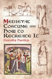 book Medieval Costume and How to Recreate It