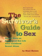 book The survivor's guide to sex: how to have an empowered sex life after child sexual abuse