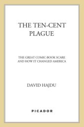 book The ten-cent plague: the great comic-book scare and how it changed America