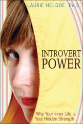 book Introvert Power: Why Your Inner Life Is Your Hidden Strength