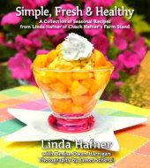 book Simple, Fresh & Healthy: a Collection of Seasonal Recipes