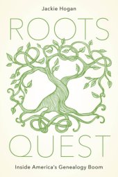 book Roots quest: inside America's genealogy boom