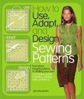 book How to use, adapt, and design sewing patterns