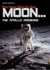 book The long Way to the Moon The Apollo Missions