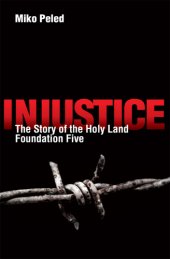 book Injustice: the story of the Holy Land Foundation Five