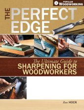 book The perfect edge: the ultimate guide to sharpening for woodworkers