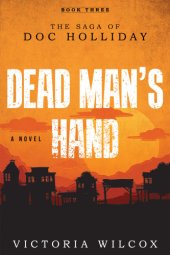 book Dead man's hand: the saga of Doc Holliday