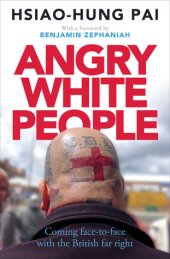 book Angry White People: Coming Face-to-Face with the British Far Right