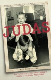 book Judas: how a sister's testimony brought down a criminal mastermind