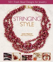 book Stringing style: 50+ fresh bead designs for jewelry