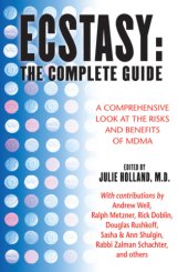 book Ecstasy: the complete guide: a comprehensive look at the risks and benefits of MDMA