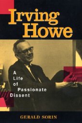 book Irving Howe: a Life of Passionate Dissent