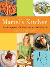 book Mariel's kitchen: simple ingredients for a delicious and satisfying life