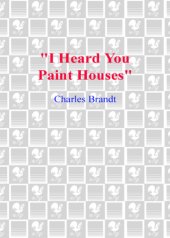 book ''I heard you paint houses'': Frank ''the Irishman'' Sheeran and the inside story of the Mafia, the Teamsters, and the last ride of Jimmy Hoffa