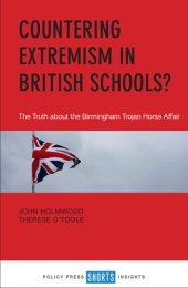 book Countering extremism in British schools?: the truth about the Birmingham Trojan Horse affair