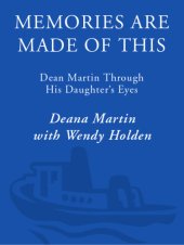 book Memories are made of this: Dean Martin through his daughter's eyes