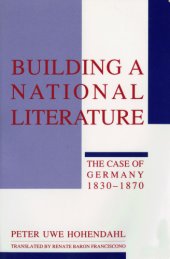 book Building a national literature: the case of Germany, 1830-1870