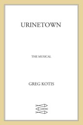 book Urinetown: the musical