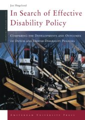 book In Search of Effective Disability Policy: Comparing the Developments and Outcomes of the Dutch and Danish Disability Policies