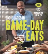 book Game-day eats: 100 recipes for homegating like a pro