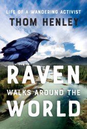 book Raven Walks Around the World: life of a wandering activist