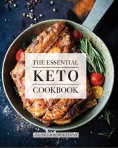 book The Essential Keto Cookbook 105 Ketogenic Diet Recipes For Weight Loss, Energy and Rejuvenation (Including Keto Meal Plan and Food List)