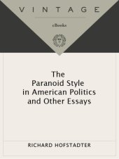 book The paranoid style in American politics, and other essays