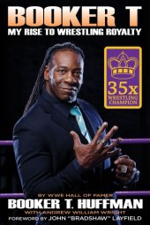 book Booker T: my rise to wrestling royalty