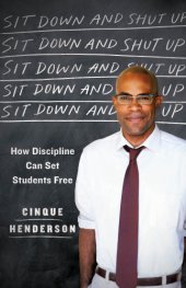 book Sit down and shut up: how discipline can set students free