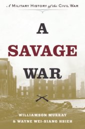 book A savage war: a military history of the Civil War