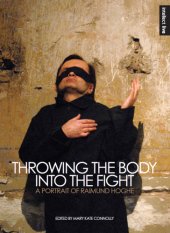 book Throwing the body into the fight: a portrait of Raimund Hoghe