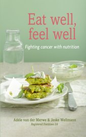 book Eat well, feel well: fighting cancer with nutrition