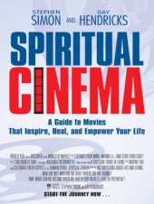 book Spiritual cinema: a guide to movies that inspire, heal, and empower your life