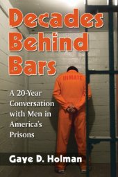 book Decades behind bars: a 20-year conversation with men in America's prisons