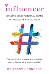 book Influencer: building your personal brand in the age of social media