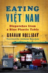 book Eating Viet Nam: dispatches from a blue plastic table