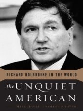 book The unquiet American: Richard Holbrooke in the world