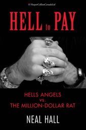 book Hell to pay: hells angels vs. the million-dollar rat