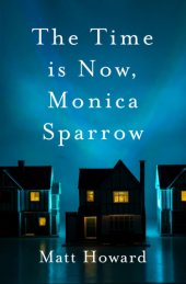 book The Time is Now, Monica Sparrow