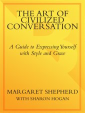 book The art of civilized conversation: a guide to expressing yourself with style and grace