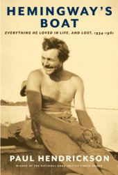 book Hemingway's boat: everything he loved in life, and lost, 1934-1961