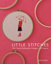 book Little stitches: 100+ sweet embroidery designs - 12 projects