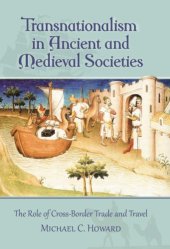 book Transnationalism in ancient and medieval societies: the role of cross-border trade and travel