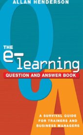 book The e-learning question and answer book a survival guide for trainers and business managers