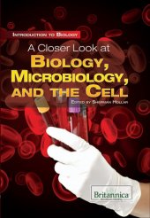 book A closer look at biology, microbiology, and the cell