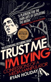 book Trust me, I'm lying: confessions of a media manipulator