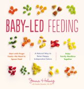 book Baby-led feeding: a natural way to raise happy, independent eaters