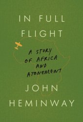 book In full flight: a story of Africa and atonement